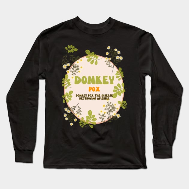 Donkey Pox Floral Look Long Sleeve T-Shirt by NICHE&NICHE